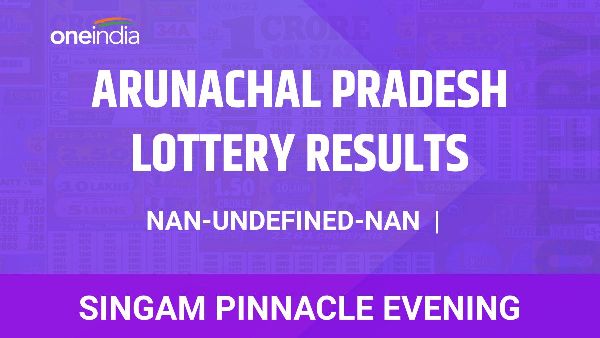Results of the Arunachal Pradesh State Lottery Singam Pinnacle Evening for November 30