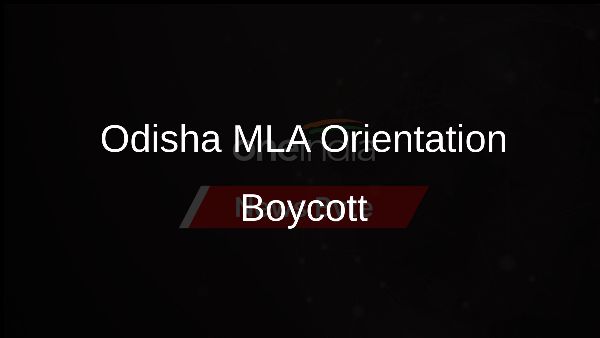Odisha MLA Orientation Boycott