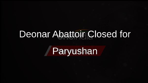 Deonar Abattoir Closed for Paryushan