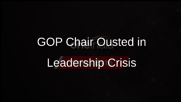 GOP Chair Ousted in Leadership Crisis