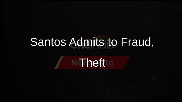 Santos Admits to Fraud, Theft