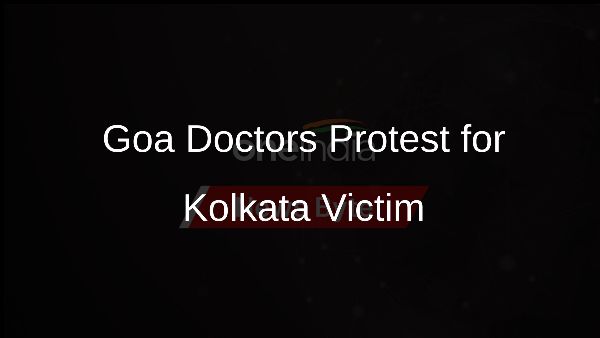 Goa Doctors Protest for Kolkata Victim