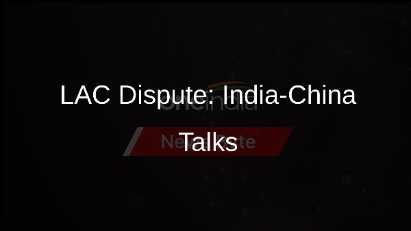 LAC Dispute: India-China Talks