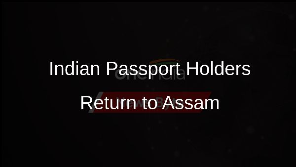 Indian Passport Holders Return to Assam