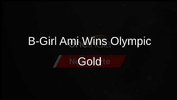 B-Girl Ami Wins Olympic Gold