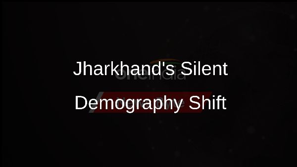 Jharkhands Silent Demography Shift