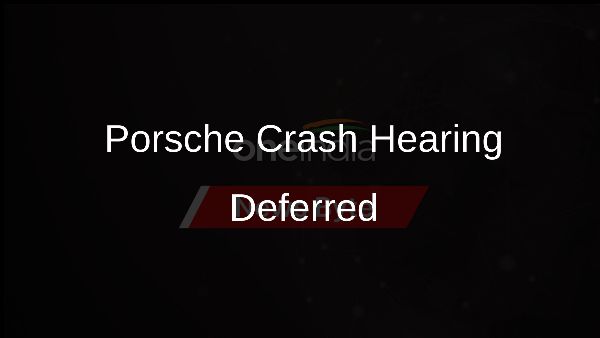 Porsche Crash Hearing Deferred