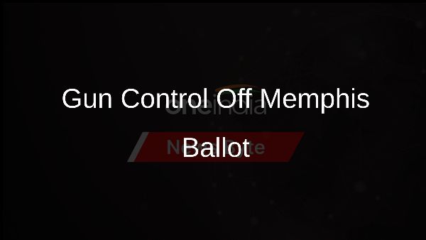 Gun Control Off Memphis Ballot