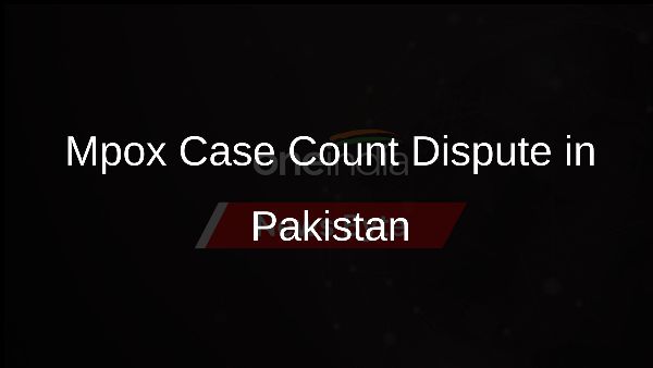 Mpox Case Count Dispute in Pakistan