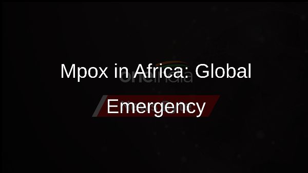 Mpox in Africa: Global Emergency