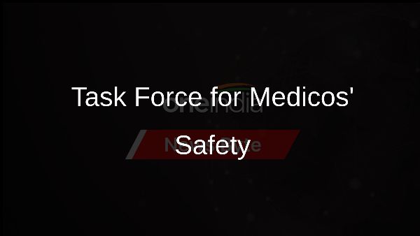 Task Force for Medicos Safety