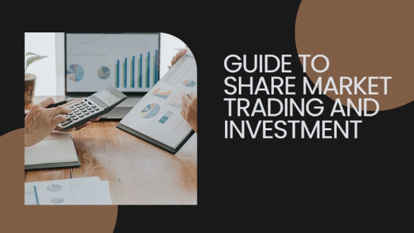The Complete Guide to Share Market Trading and Investment