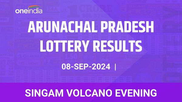 Results of the Arunachal Pradesh State Lottery Singam Volcano Evening for September 08