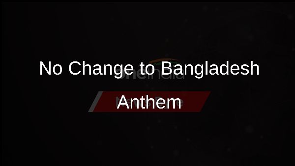 No Change to Bangladesh Anthem