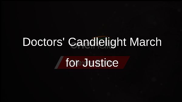 Doctors Candlelight March for Justice
