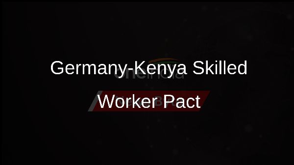 Germany-Kenya Skilled Worker Pact