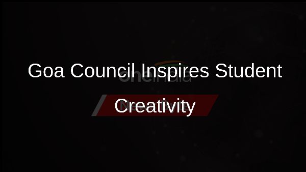 Goa Council Inspires Student Creativity