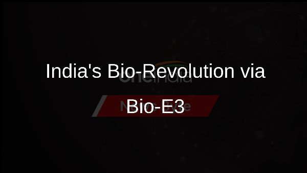 Indias Bio-Revolution via Bio-E3