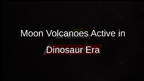 Moon Volcanoes Active in Dinosaur Era
