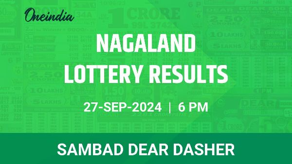 Results of the Nagaland State Lottery Dear Dasher for September 27 at 6 PM