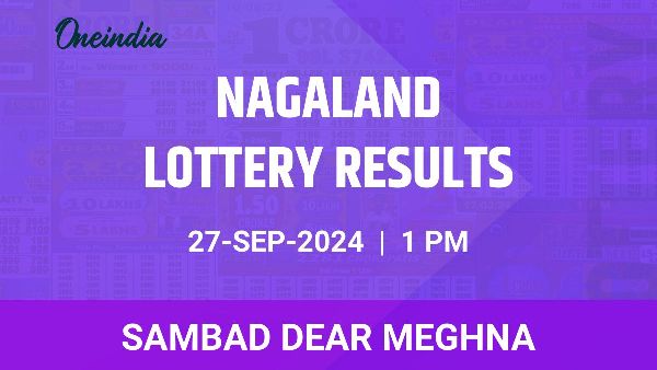 Results of the Nagaland State Lottery Dear Meghna for September 27 at 1 PM Results of the Nagaland State Lottery Dear Meghna for September 27 at 1 PM