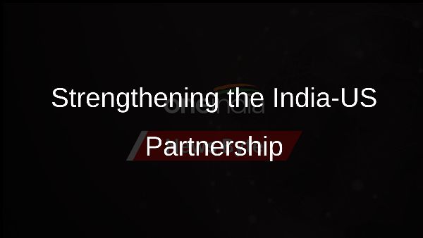 Strengthening the India-US Partnership