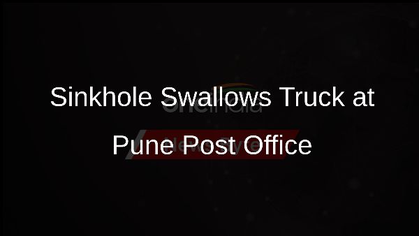 Sinkhole Swallows Truck at Pune Post Office