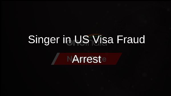 Singer in US Visa Fraud Arrest