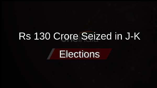 Rs 130 Crore Seized in J-K Elections