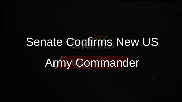 Senate Confirms New US Army Commander