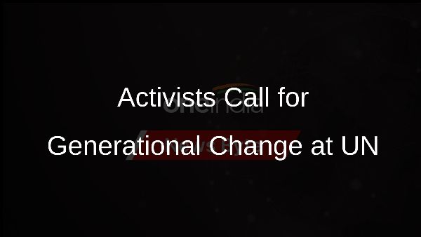 Activists Call for Generational Change at UN