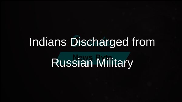 Indians Discharged from Russian Military