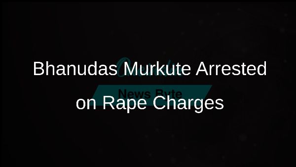 Bhanudas Murkute Arrested on Rape Charges