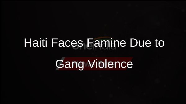 Haiti Faces Famine Due to Gang Violence