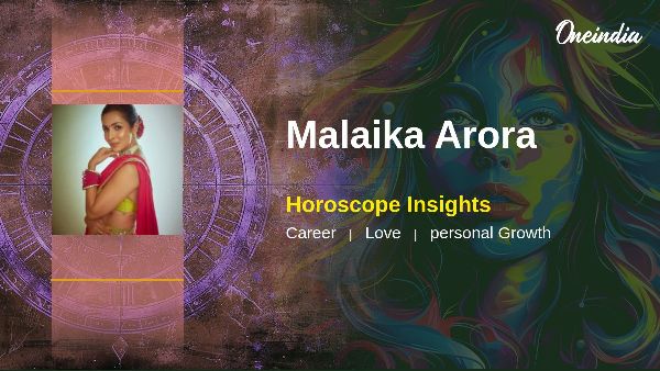 Malaika Arora s Horoscope Predictions Career Growth And Relationship Insights