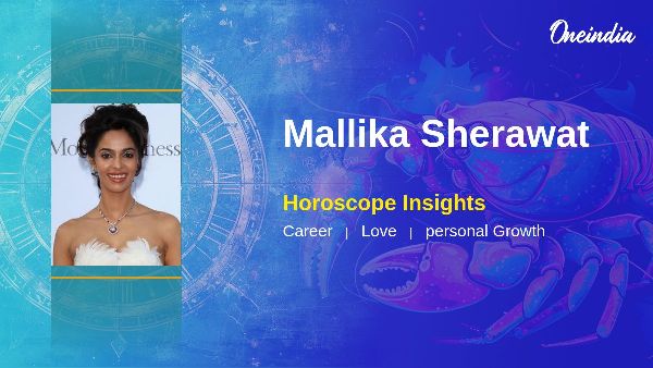 Mallika Sherawat s Horoscope Career Opportunities And Relationship Insights For Scorpios