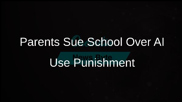 Parents Sue School Over AI Use Punishment