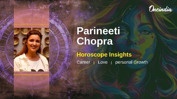 Parineeti Chopra Horoscope Prediction Career Opportunities And Relationship Insights