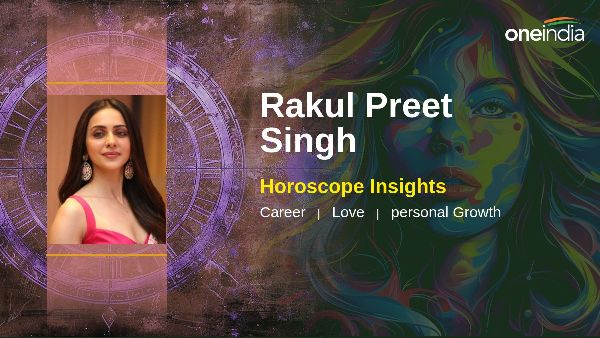 Rakul Preet Singh s Horoscope Career Growth And Relationship Insights For A Fulfilling Year