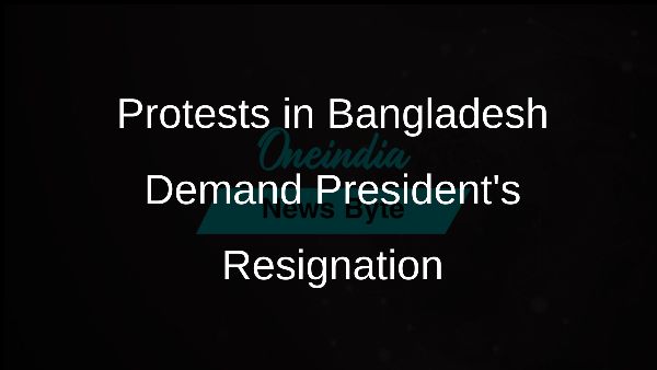 Protests in Bangladesh Demand Presidents Resignation