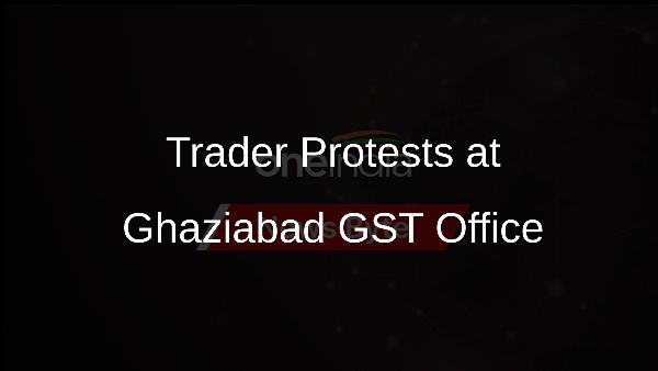 Trader Protests at Ghaziabad GST Office