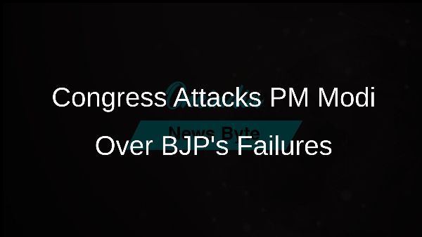 Congress Attacks PM Modi Over BJPs Failures