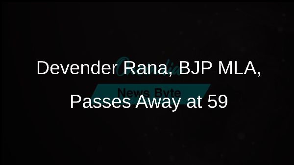 Devender Rana, BJP MLA, Passes Away at 59