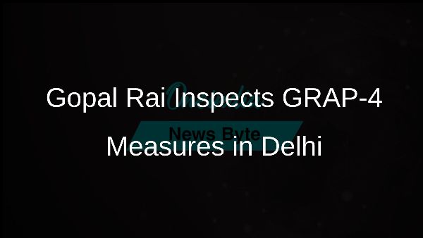 Gopal Rai Inspects GRAP-4 Measures in Delhi