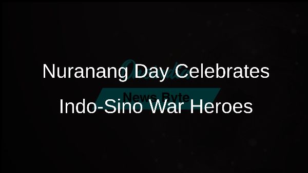 Nuranang Day Celebrates Indo-Sino War Heroes