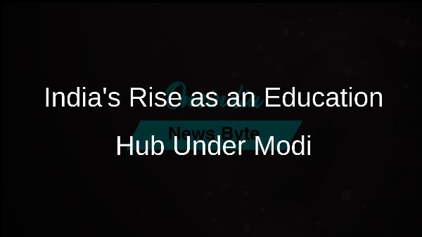 Indias Rise as an Education Hub Under Modi