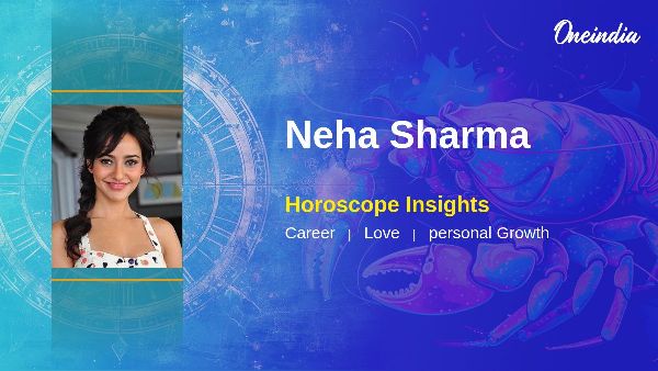 Neha Sharma Horoscope Prediction Career Opportunities And Relationship Compatibility Explored