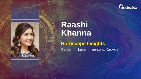 Raashi Khanna s Horoscope Career Growth And Relationship Insights Await Raashi Khanna s Horoscope Career Growth And Relationship Insights Await
