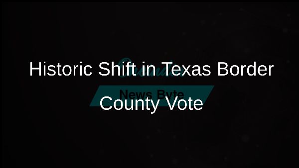 Historic Shift in Texas Border County Vote