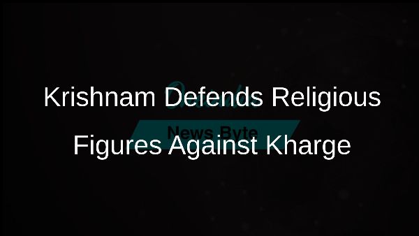 Krishnam Defends Religious Figures Against Kharge